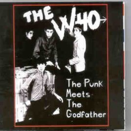 The Who - The Punk Meets The Godfather ( Quadrophenia Demos 1973 + Lifehouse Demos 1971) front cover