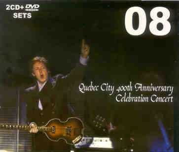 Paul McCartney – Quebec City 400th Anniversary ( 2 CD + 1 DVD set ) ( Piccadilly Circus ) ( July 2008 ) front cover Paul McCartney - Quebec City 400th Anniversary ( 2 CD + 1 DVD set ) ( Piccadilly Circus ) ( July 2008 ) front cover