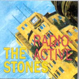 Rolling Stones - Radio Active  ( Triangle Recs. ) ( Unreleased BBC Studio Recordings ) front cover