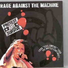 Rage Against The Machine - Protest And Survive ( Excellent Live Rare Trax ) front cover