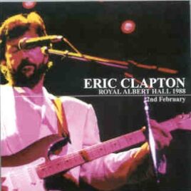 Eric Clapton - 9 Wonderful Nights At Royal Albert Hall 1988 ( February 2nd ) ( 2 CD set ) ( Beano ) front cover