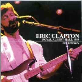 Eric Clapton - 9 Wonderful Nights At Royal Albert Hall 1988 ( February 3rd ) ( 2 CD set ) ( Beano ) front cover