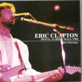 Eric Clapton - 9 Wonderful Nights At Royal Albert Hall 1988 ( February 4th ) ( 2 CD set ) ( Beano ) front cover