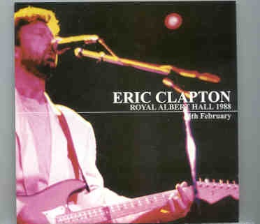 Eric Clapton – 9 Wonderful Nights At Royal Albert Hall 1988 ( February 4th ) ( 2 CD set ) ( Beano ) front cover Eric Clapton - 9 Wonderful Nights At Royal Albert Hall 1988 ( February 4th ) ( 2 CD set ) ( Beano ) front cover