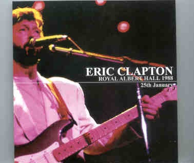 Eric Clapton – 9 Wonderful Nights At Royal Albert Hall 1988 ( January 25th ) ( 2 CD set ) ( Beano ) front cover Eric Clapton - 9 Wonderful Nights At Royal Albert Hall 1988 ( January 25th ) ( 2 CD set ) ( Beano ) front cover
