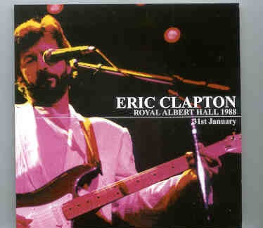 Eric Clapton – 9 Wonderful Nights At Royal Albert Hall 1988 ( January 31st ) ( 2 CD set ) ( Beano ) front cover Eric Clapton - 9 Wonderful Nights At Royal Albert Hall 1988 ( January 31st ) ( 2 CD set ) ( Beano ) front cover