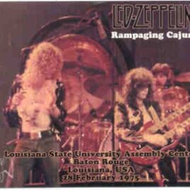 Led Zeppelin - Rampaging Cajun ( 3 CD set ) ( Baton Rouge , Louisiana , USA , February 28th , 1975 ) front cover
