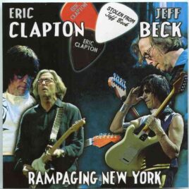 Eric Clapton - Rampaging New York ( 2 CD ) ( w/ Jeff Beck )( Madison Square Garden , NYC , USA , February 19th , 2010 ) front cover