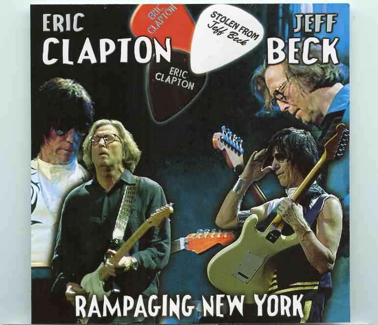 Eric Clapton – Rampaging New York ( 2 CD ) ( w/ Jeff Beck )( Madison Square Garden , NYC , USA , February 19th , 2010 ) front cover Eric Clapton - Rampaging New York ( 2 CD ) ( w/ Jeff Beck )( Madison Square Garden , NYC , USA , February 19th , 2010 ) front cover
