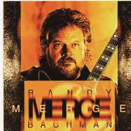 Bachman Turner Overdrive - Merge  ( Randy Bachman's 1996 OOP Album on CD ) front cover