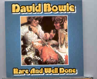 David Bowie – Rare And Well Done front cover David Bowie - Rare And Well Done front cover