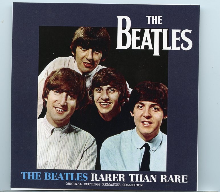 The Beatles – Rarer Than Rare ( Original Bootleg Remaster Collection ) ( 2015 BEATFILE ) front cover The Beatles - Rarer Than Rare ( Original Bootleg Remaster Collection ) ( 2015 BEATFILE ) front cover