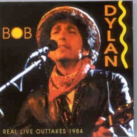 Bob Dylan - Real Live Outtakes 1984 ( Yellow Cat ) front cover