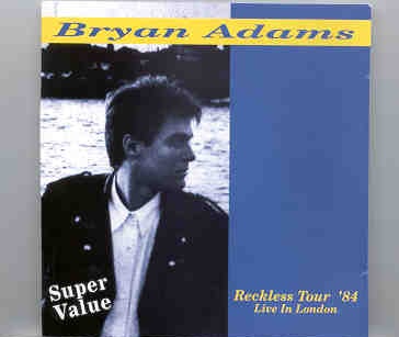 Bryan Adams – Reckless Tour ’84 ( Live In London ) ( On Stage Recs ) front cover Bryan Adams - Reckless Tour '84 ( Live In London ) ( On Stage Recs ) front cover