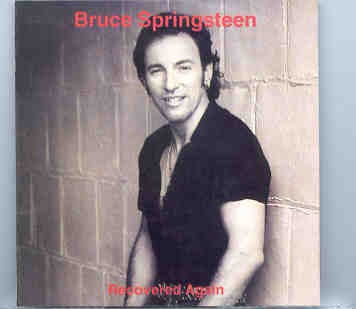 Bruce Springsteen – Recovered Again ( Live in the USA , during the 1994 US Tour ) front cover Bruce Springsteen - Recovered Again ( Live in the USA , during the 1994 US Tour ) front cover