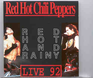 Red Hot Chili Peppers – Red Hot And Rainy ( Live 1992 ) front cover Red Hot Chili Peppers - Red Hot And Rainy ( Live 1992 ) front cover