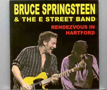 Bruce Springsteen – Rendezvous In Hartford ( 2 CD set ) ( Civic Center , Hartford , CT , May 7th , 2000 ) front cover Bruce Springsteen - Rendezvous In Hartford ( 2 CD set ) ( Civic Center , Hartford , CT , May 7th , 2000 ) front cover