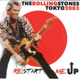Rolling Stones - Restart Me Up ( 2 CD!!!!! set ) ( Tokyo Dome ,Tokyo , Japan ,  March 16th , 2003 ) Picture