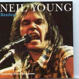Neil Young / CSNY - Restless ( With Bruce Springsteen ) ( KTS ) ( Jones Beach , NY , USA , 1990 ) front cover