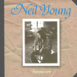 Neil Young / CSNY - Retrospection ( 2 CD set ) ( 50 tracks of GREAT unreleased stuff )