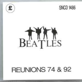 The Beatles - Reunions 74  &  92 front cover