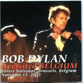 Bob Dylan Revisited Belgium – Brussels 2003 (2 CD) front cover