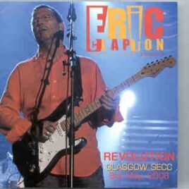 Eric Clapton - Revolution ( 2 CD set )  ( Glasgow , May 8th , 2006 ) front cover