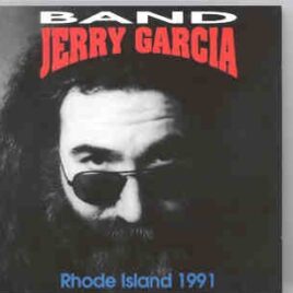 Grateful Dead - Rhode Island 1991 ( 2 CD set ) ( Jerry Garcia Band at Civic Center , Providence , RI , Nov 19th '91 ) front cover