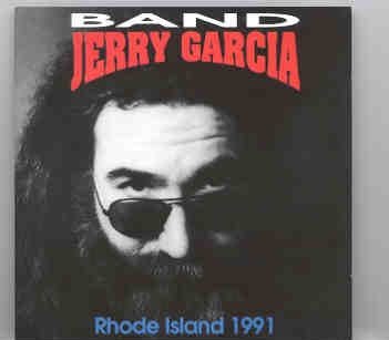 Grateful Dead – Rhode Island 1991 ( 2 CD set ) ( Jerry Garcia Band at Civic Center , Providence , RI , Nov 19th ’91 ) front cover Grateful Dead - Rhode Island 1991 ( 2 CD set ) ( Jerry Garcia Band at Civic Center , Providence , RI , Nov 19th '91 ) front cover