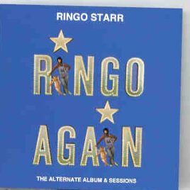 Ringo Starr - Ringo Again ( The RINGO Album Sessions 2 CD set) front cover
