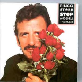 Ringo Starr - Stop And Smell The Roses front cover