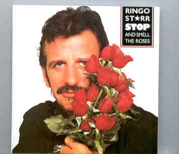 Ringo Starr – Stop And Smell The Roses front cover Ringo Starr - Stop And Smell The Roses front cover