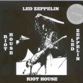 Led Zeppelin - Riot House ( 3 CD set ) ( Wendy ) ( Alexandra Palace , London , UK , December 22nd , 1972 ) front cover