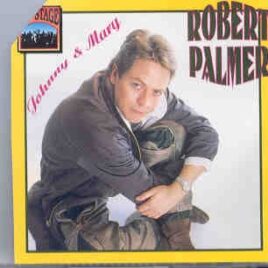 Robert Palmer - Johnny And Mary  ( On Stage )  ( Live In New York , USA ) front cover
