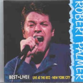 Robert Palmer - Live At The Ritz front cover