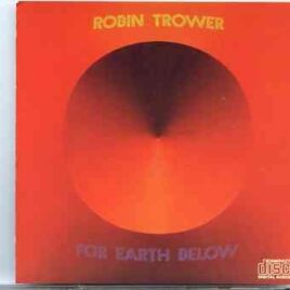 Robin Trower - For Earth Below  ( Original Album on CD ) front cover