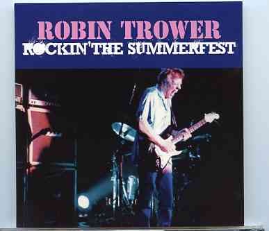 Robin Trower – Rockin’ The Summerfest ( 2 CD )( Gypsy Eye )( WQFM Rock Stage , Milwaukee , WI , USA , June 28th , 1985 ) front cover Robin Trower - Rockin' The Summerfest ( 2 CD )( Gypsy Eye )( WQFM Rock Stage , Milwaukee , WI , USA , June 28th , 1985 ) front cover