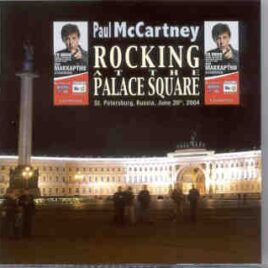 Paul McCartney - Rocking At The Palace Square ( 2 CD set ) ( St Petersburg , Russia , June 20th , 2004 ) front cover