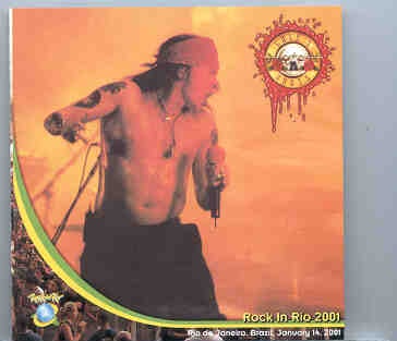 Guns N’ Roses – Rock n Rio 2001 ( 2 CD SET ) ( Rio de Janeiro , Brazil , January 14th , 2001 ) front cover Guns N' Roses - Rock n Rio 2001 ( 2 CD SET ) ( Rio de Janeiro , Brazil , January 14th , 2001 ) front cover