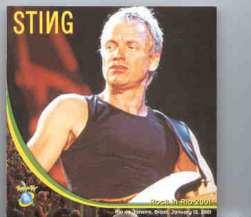 Sting / The Police – Rock In Rio 2001 ( Rio de Janeiro , Brazil , 2001 ) front cover Sting / The Police - Rock In Rio 2001 ( Rio de Janeiro , Brazil , 2001 ) front cover