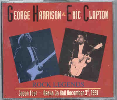 George Harrison – Rock Legends Japan Tour ( 2 CD set ) ( With E. Clapton , Osaka , Japan , Dec 3rd , 1991 )( Mistral ) front cover George Harrison - Rock Legends Japan Tour ( 2 CD set ) ( With E. Clapton , Osaka , Japan , Dec 3rd , 1991 )( Mistral ) front cover