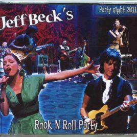 Jeff Beck - Rock 'N' Roll Party ( 3 CD SET ) ( Glenside , Philadelphia March 25th 2011 & Boston , MA , March 26th , 2011 ) front cover