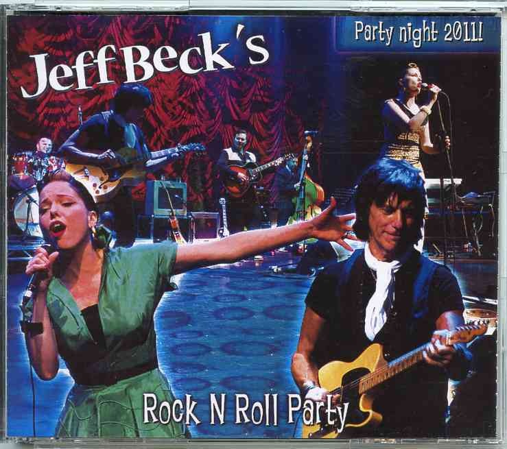 Jeff Beck – Rock ‘N’ Roll Party ( 3 CD SET ) ( Glenside , Philadelphia March 25th 2011 & Boston , MA , March 26th , 2011 ) front cover Jeff Beck - Rock 'N' Roll Party ( 3 CD SET ) ( Glenside , Philadelphia March 25th 2011 & Boston , MA , March 26th , 2011 ) front cover