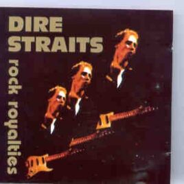 Dire Straits - Rock Royalties ( Wembley Arena , London , UK , July 1985 ) front cover