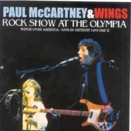 Paul McCartney - Rock Show At The Olympia ( 2 CD set ) ( DAY ONE at Detroit , MI , USA , May 8th , 1976 ) front cover
