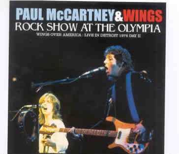 Paul McCartney – Rock Show At The Olympia ( 2 CD set ) ( DAY ONE at Detroit , MI , USA , May 8th , 1976 ) front cover Paul McCartney - Rock Show At The Olympia ( 2 CD set ) ( DAY ONE at Detroit , MI , USA , May 8th , 1976 ) front cover