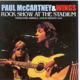 Paul McCartney - Rock Show At The Stadium ( 2 CD set ) ( DAY TWO at Detroit , MI , USA , May 7th , 1976 ) front cover