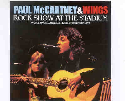 Paul McCartney – Rock Show At The Stadium ( 2 CD set ) ( DAY TWO at Detroit , MI , USA , May 7th , 1976 ) front cover Paul McCartney - Rock Show At The Stadium ( 2 CD set ) ( DAY TWO at Detroit , MI , USA , May 7th , 1976 ) front cover