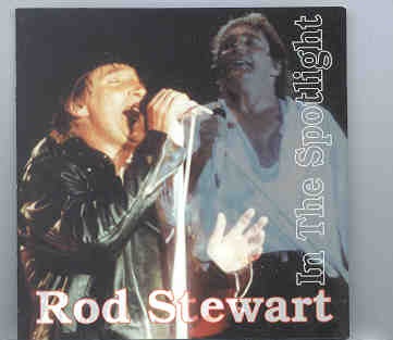 The Face / Rod Stewart – In The Spotlight ( 2 CD SET ) ( Big Music ) ( Alamodome , San Antonio , Texas , USA , November 26th , 1993 ) front cover The Face / Rod Stewart - In The Spotlight ( 2 CD SET ) ( Big Music ) ( Alamodome , San Antonio , Texas , USA , November 26th , 1993 ) front cover