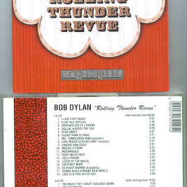 Bob Dylan - Rolling Thunder Revue ( 2 CD set ) ( Flashback ) ( Warehouse , New Orleans , May 3rd , 1976 )